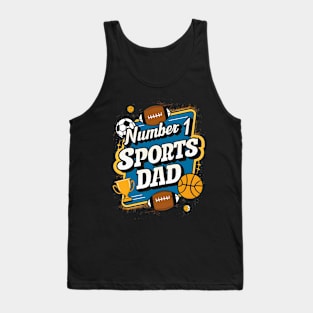 Number 1 Sports Dad | Father's Day | Dad Lover gifts Tank Top